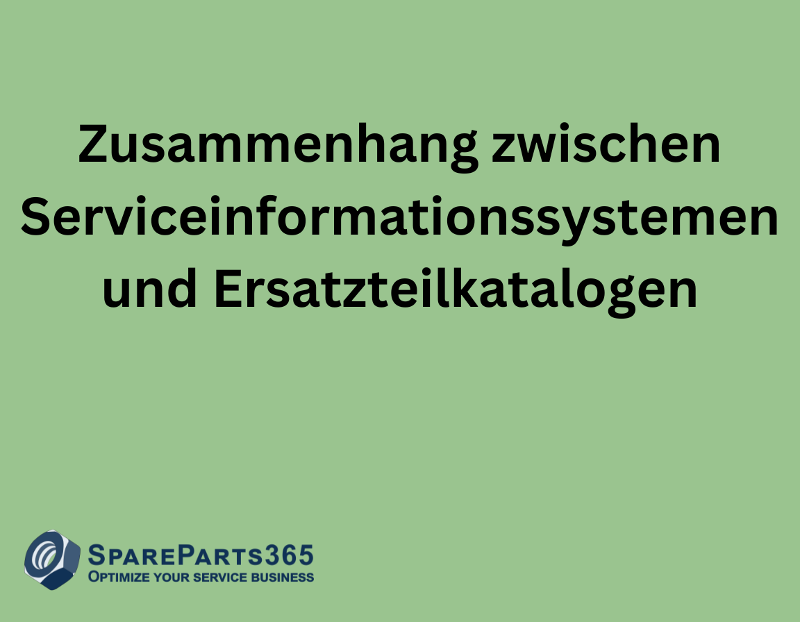 Zusammenhang zwischen Serviceinformationssystem und Ersatzteilkatalogen